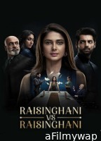 Raisinghani vs Raisinghani (2024) S01 (EP16 To EP21) Sonylive Hindi Web Series
