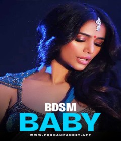 BDSM Baby (2024) Poonam Pandey Hindi Hot Short Film