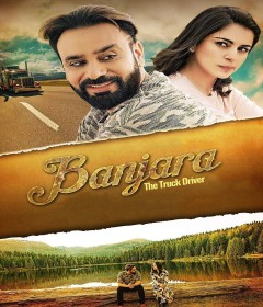Banjara The Truck Driver (2018) Punjabi Movie