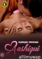 Ashiqui (2023) S01 EP01 Kanganapp Hindi Web Series