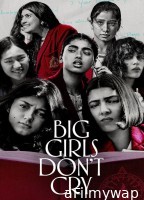 Big Girls Dont Cry (BGDC) (2024) Season 1 Hindi Complete Web Series