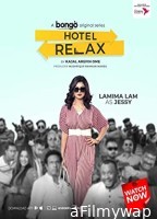 Hotel Relax (2023) S01 Bangla Complete Bango Web Series