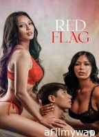 [+18] Red Flag (2024) Tagalog Movie